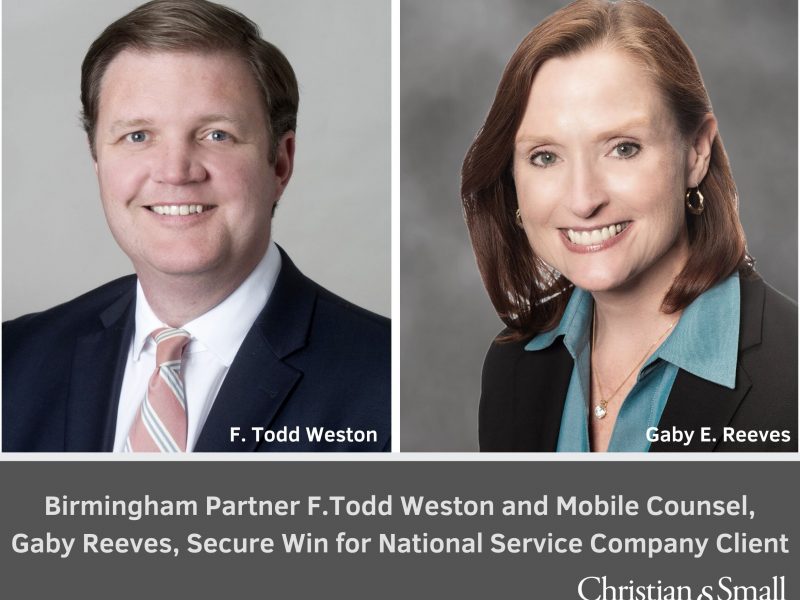 F. Todd Weston and  Gaby Reeves Secure Win for National Service Company Client on Motion to Dismiss in Etowah County, Alabama