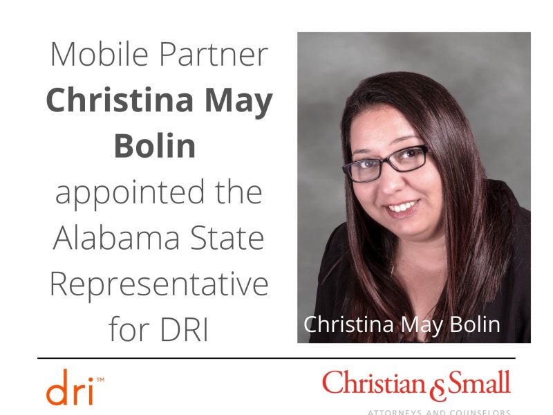 Partner Christina May Bolin Appointed to Key Leadership Role in DRI, The Largest International Organization of Defense Lawyers and In-House Counsel