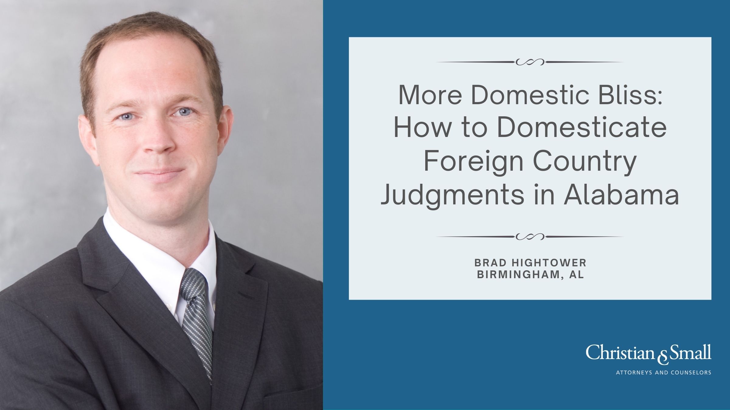 More Domestic Bliss: How to Domesticate Foreign Country Judgments in Alabama