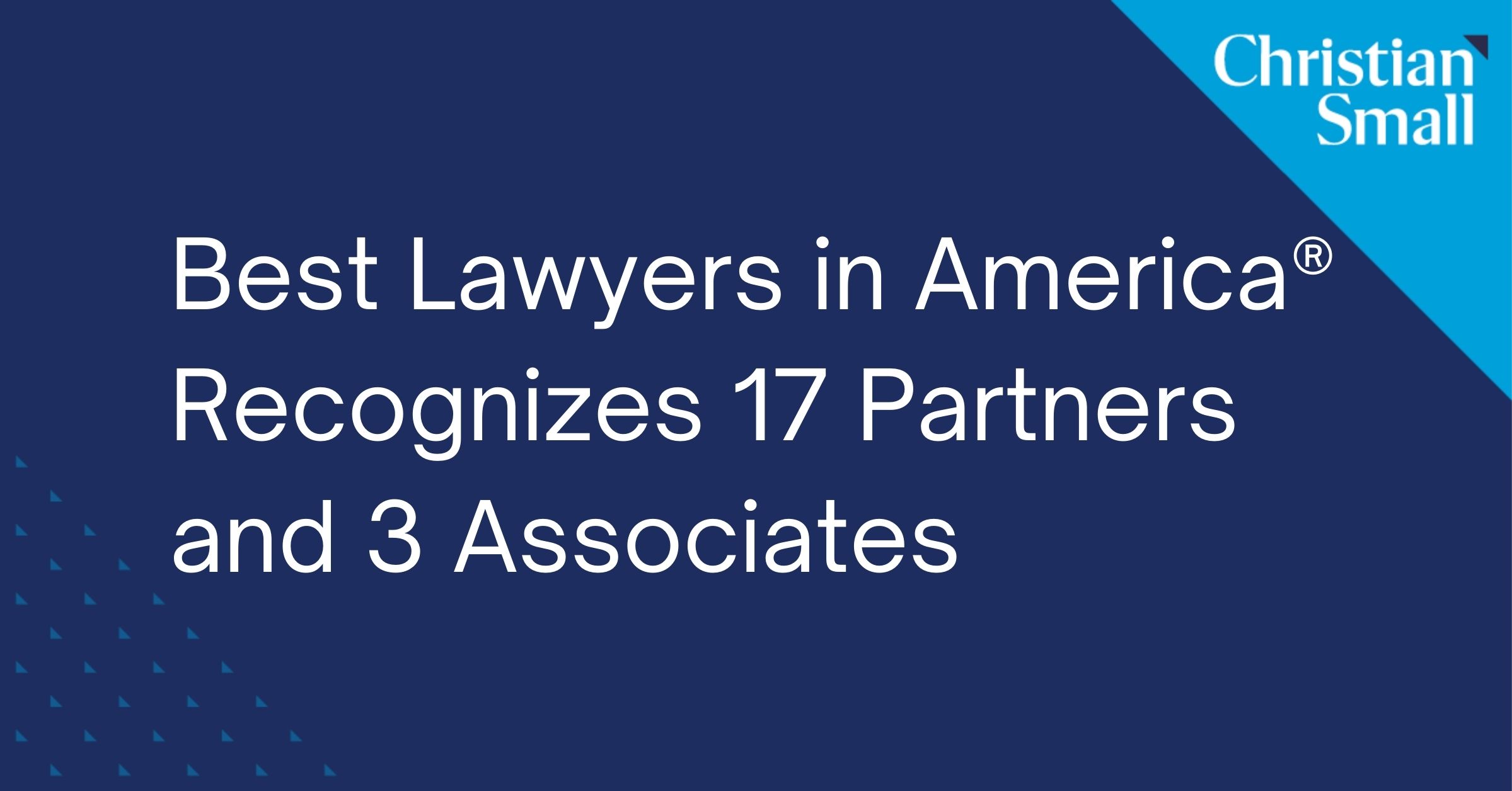 2022 Best Lawyers in America® Recognizes 17 Partners and 3 Associates