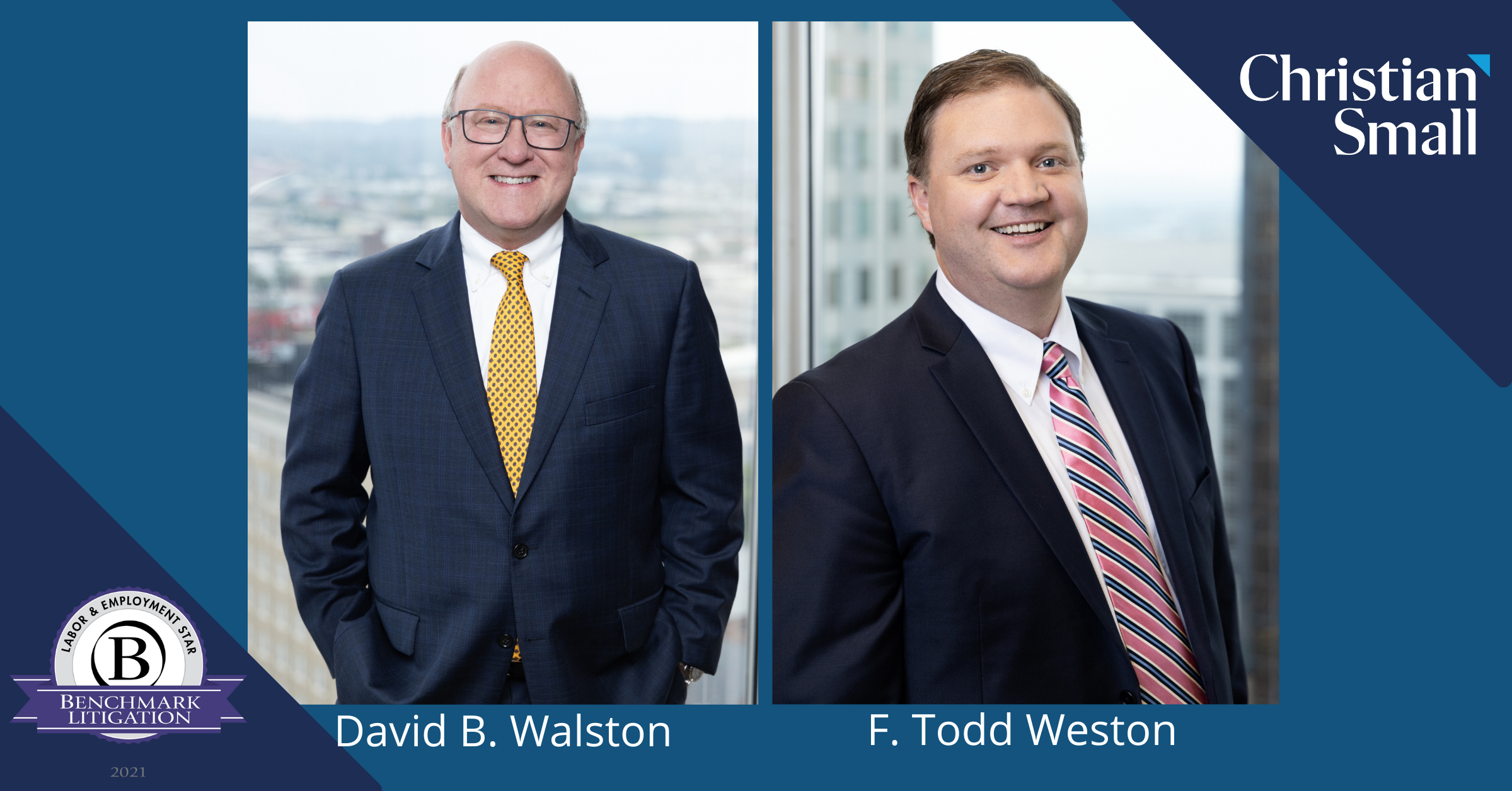 David B. Walston and F. Todd Weston Named 2021 Benchmark Litigation Stars in Labor and Employment