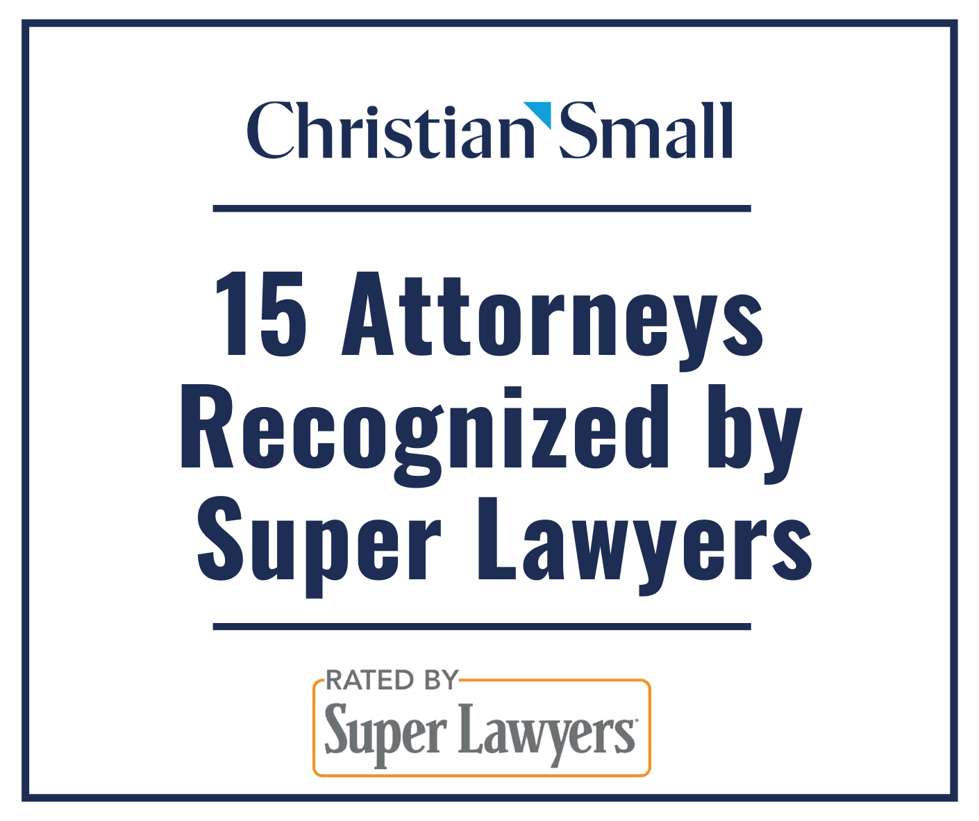 15  Attorneys Recognized by 2021 Super Lawyers®