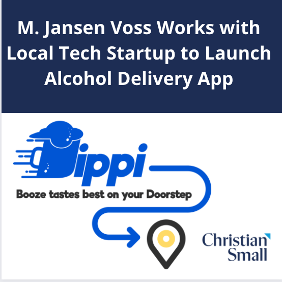 M. Jansen Voss Works with Local Entrepreneur to Launch Alcohol Delivery Service