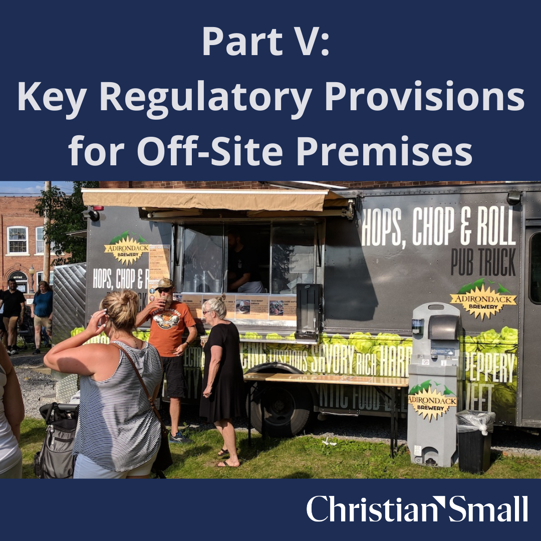 Part V: Key Regulatory Provisions Applicable to Off-Premises Licensees
