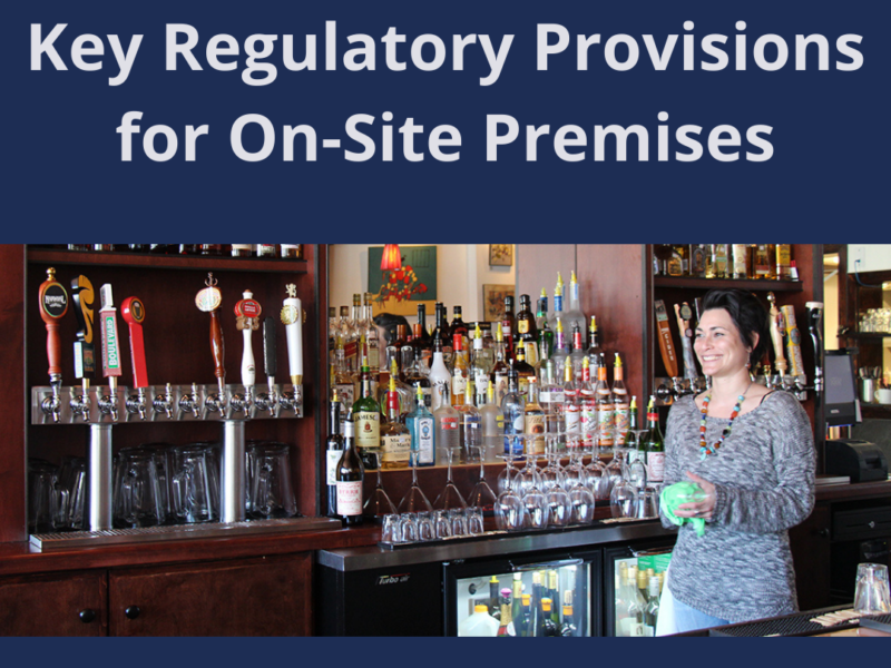 Part IV: Key Regulatory Provisions Applicable to On-Premises Licensees