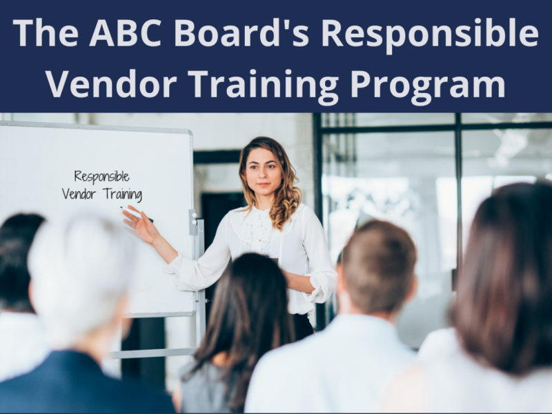 Part VII: Overview of ABC’s Responsible Vendor Training Program