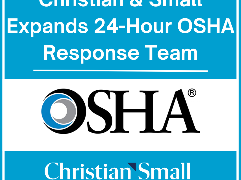 Christian & Small Expands OSHA 24-Hour Response Team