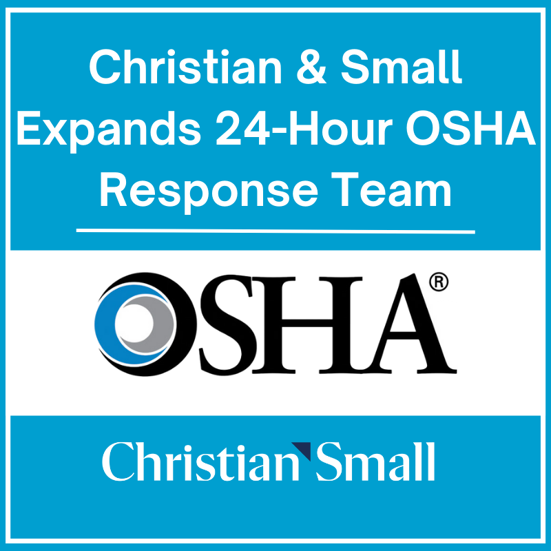 Christian & Small Expands OSHA 24-Hour Response Team