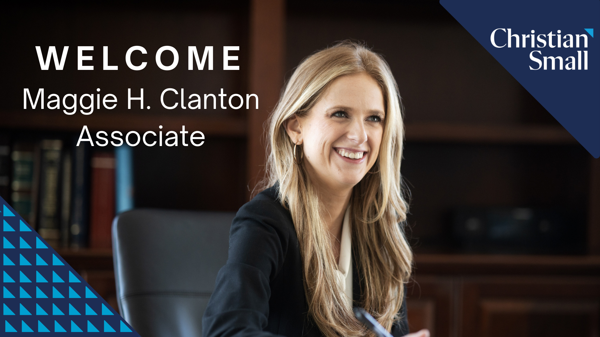 Maggie H. Clanton Joins Christian & Small As Newest Firm Associate In Birmingham Office