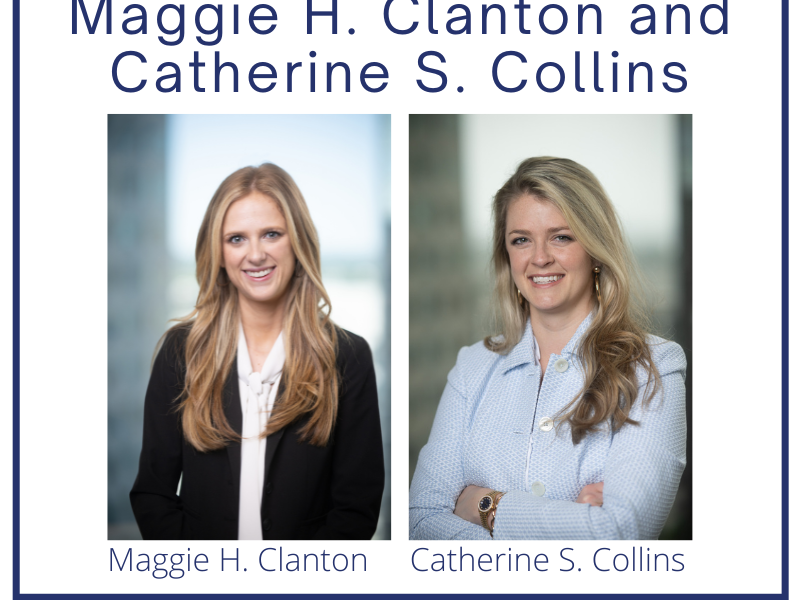 Christian & Small Welcomes Associates Maggie Clanton and Catherine Collins to the Birmingham Office