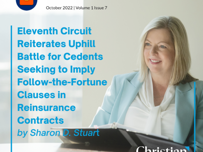 Eleventh Circuit Reiterates Uphill Battle for Cedents Seeking to Imply Follow-the-Fortune Clauses in Reinsurance Contracts