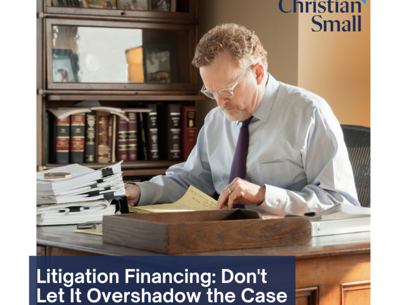 Litigation Financing: Don’t Let It Overshadow The Case