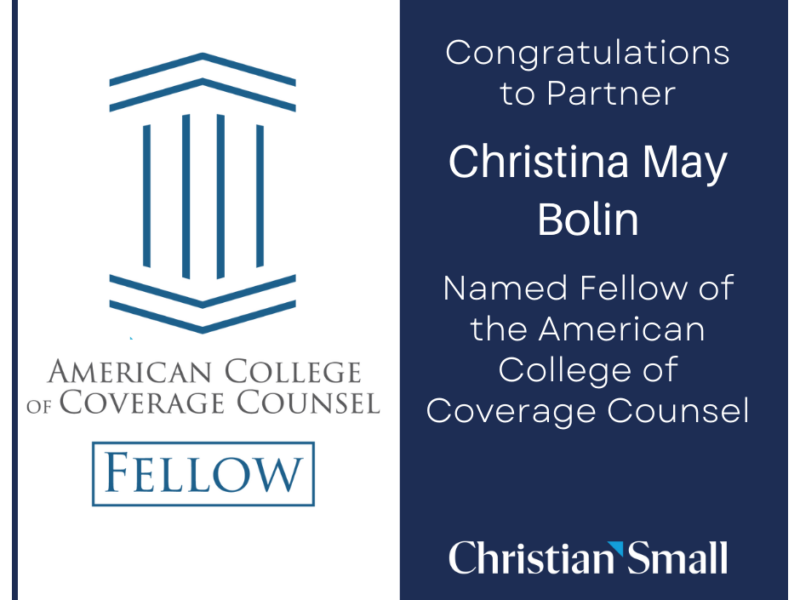Partner Christina May Bolin Admitted to American College of Coverage Counsel