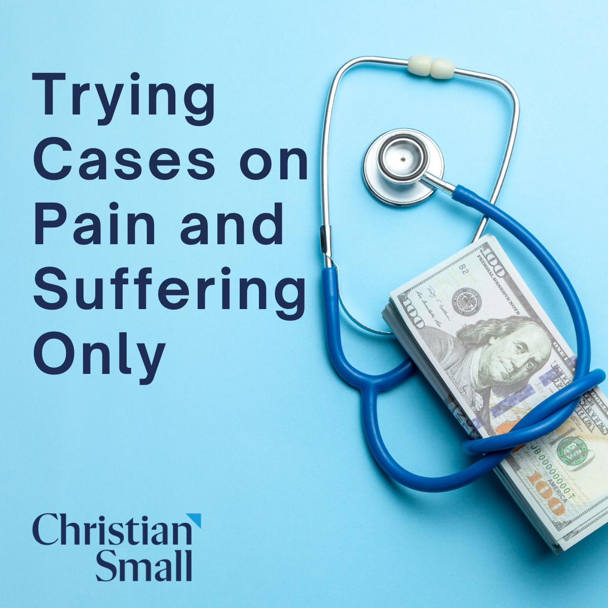 Plaintiff Lawyer Tactic: Trying Cases on Pain and Suffering Only