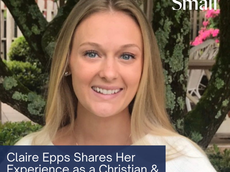 Claire Epps Shares Her Experience as a Christian & Small Summer Associate