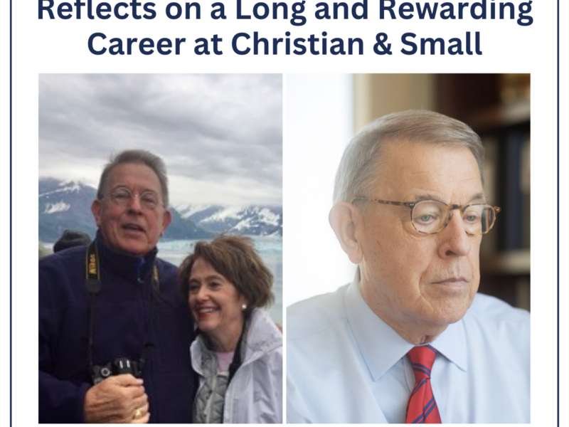 Founding Partner Duncan Y. Manley Reflects On His Long and Rewarding Career with Christian & Small