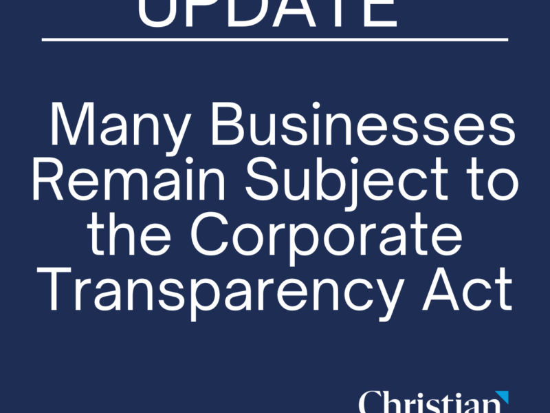 UPDATE: Many Businesses Remain Subject to the Corporate Transparency Act