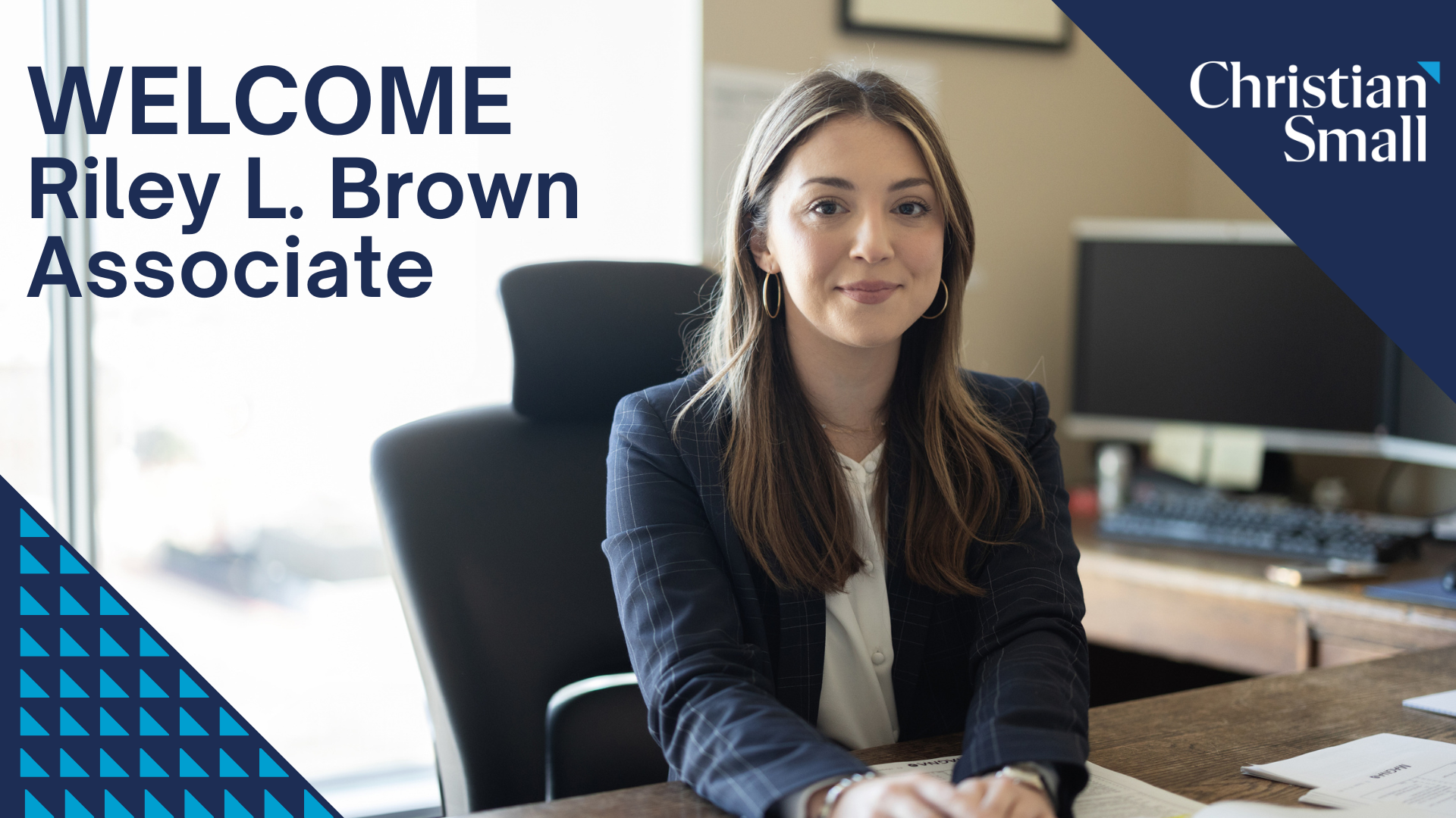 Christian & Small Welcomes Riley L. Brown