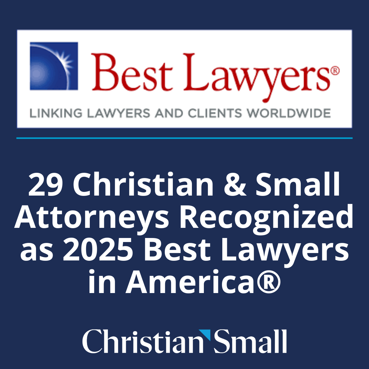 29 Christian & Small Attorneys Recognized as 2025 Best Lawyers in America®