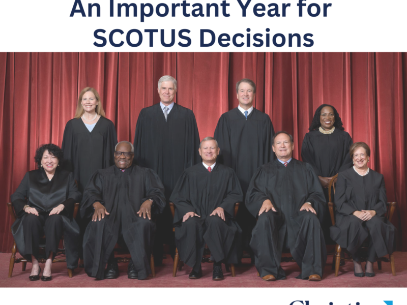 A Look Back at 2024 – An Important Year for SCOTUS Decisions: Part 1 Federal Arbitration/Federal Agency
