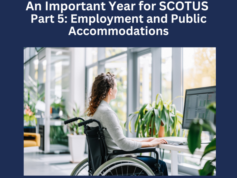 A Look Back at 2024: An Important Year for SCOTUS – Part 5: Employment and Public Accomodations