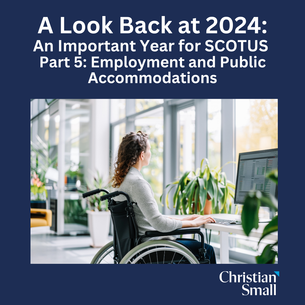 A Look Back at 2024: An Important Year for SCOTUS – Part 5: Employment and Public Accomodations