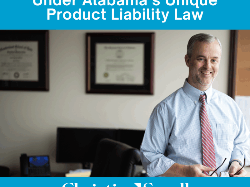 Clarifying Distributor Liability Under Alabama’s Unique Product Liability Law