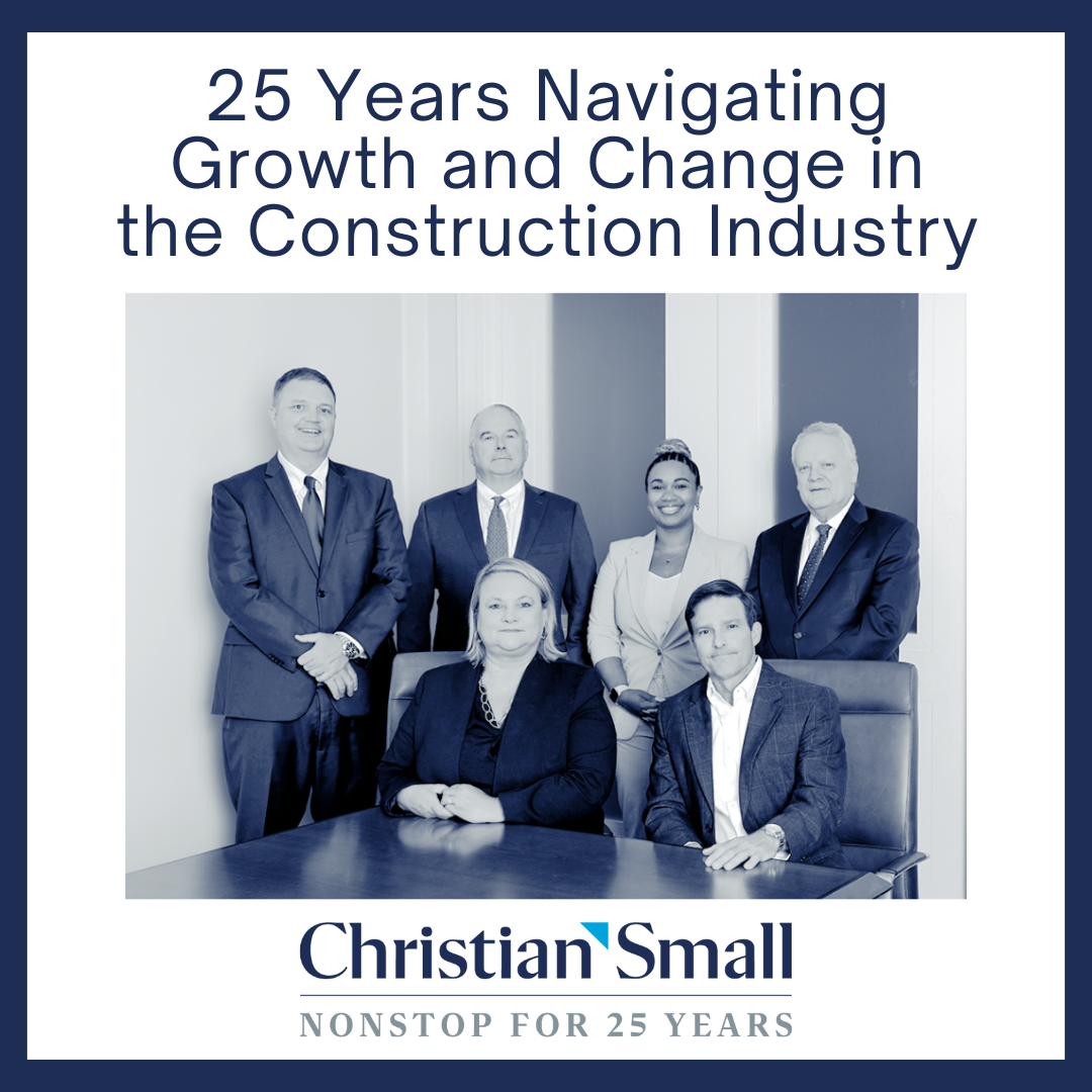 25 Years Navigating Growth and Change in the Construction Industry