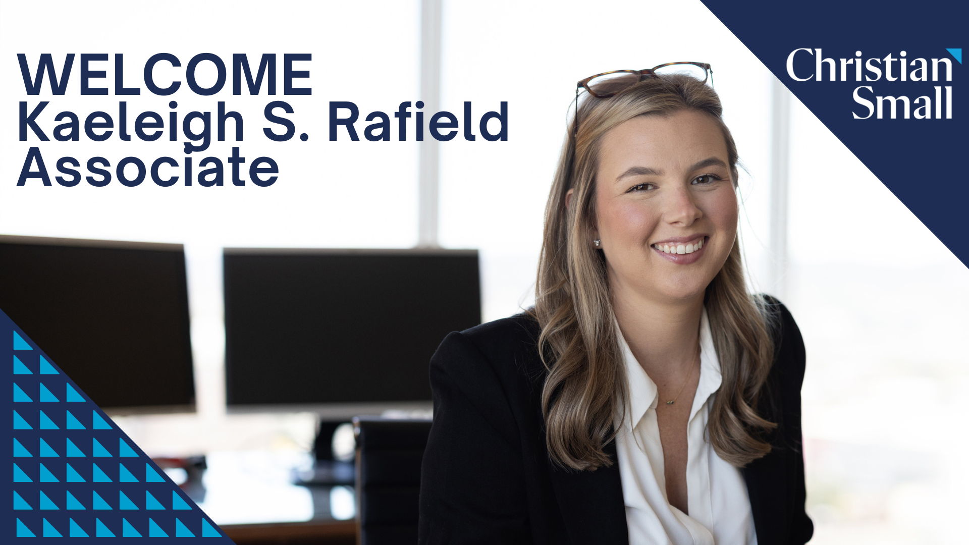 Christian & Small Welcomes Kaeleigh S. Rafield As the Newest Associate in the Birmingham Office