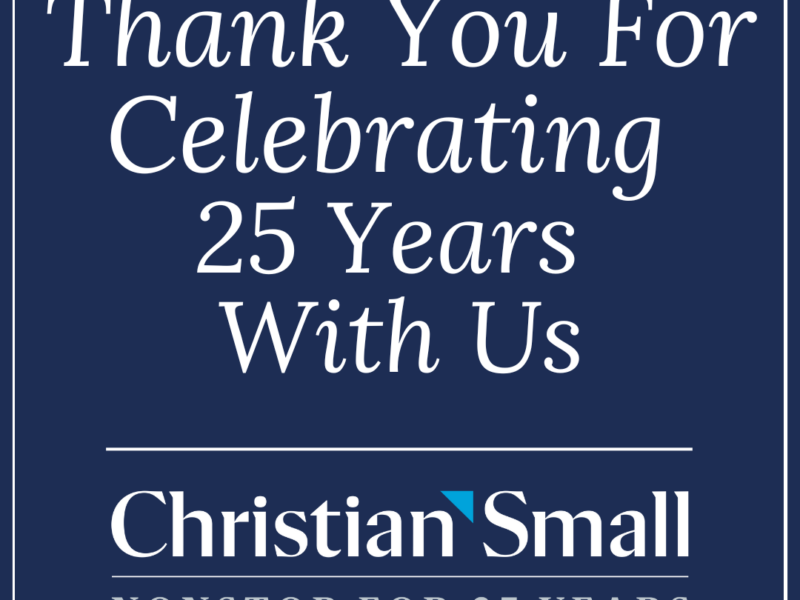 Thank You for Celebrating 25 Years of Christian & Small With Us