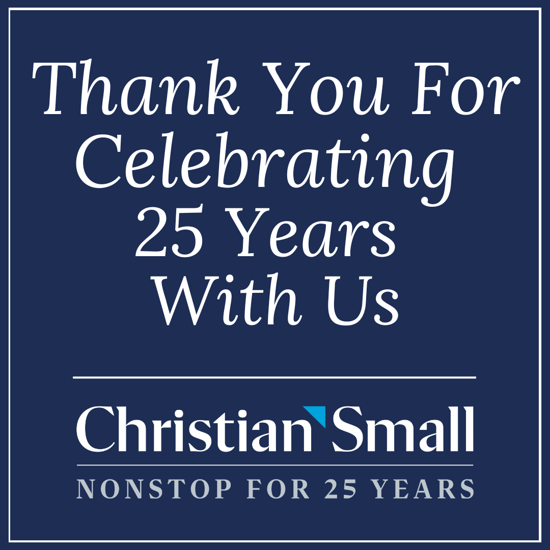 Thank You for Celebrating 25 Years of Christian & Small With Us