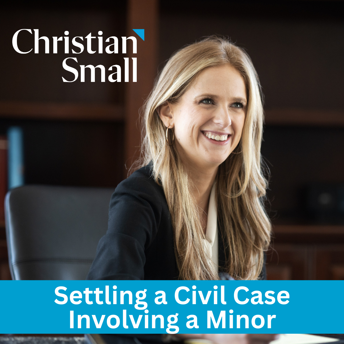 Settling a Civil Case Involving a Minor Settling a Civil Case Involving a Minor
